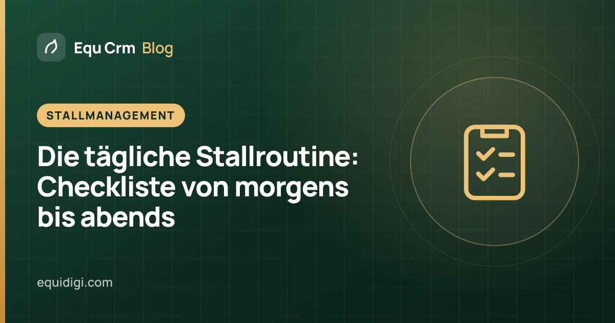 Titelillustration: die tägliche Stallroutine und Checkliste für Pfleger (Equ Crm Blog)