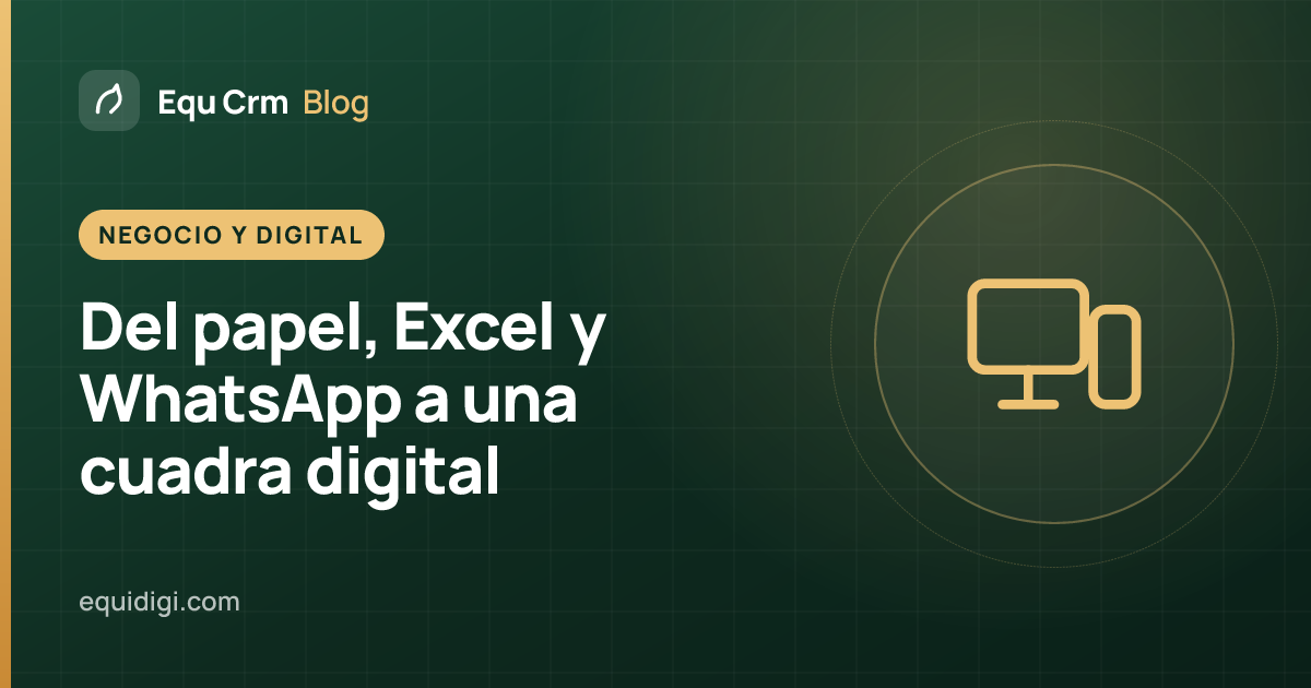 Ilustración de portada: el paso del papel, Excel y WhatsApp a la gestión digital de la cuadra (blog de Equ Crm)