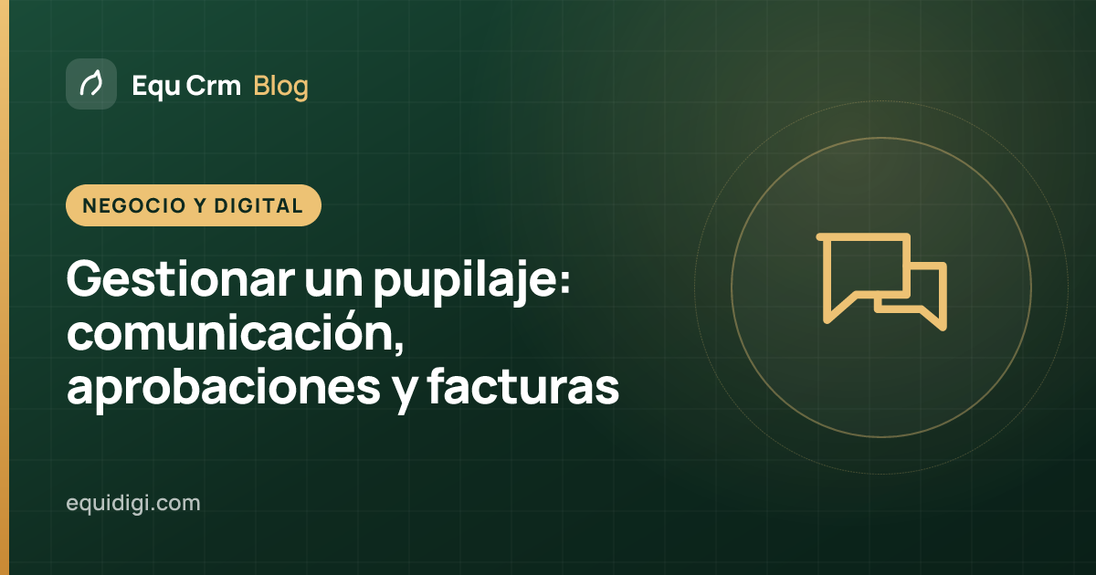 Ilustración de portada: comunicación con propietarios, aprobaciones y facturas en una hípica de pupilaje (blog de Equ Crm)