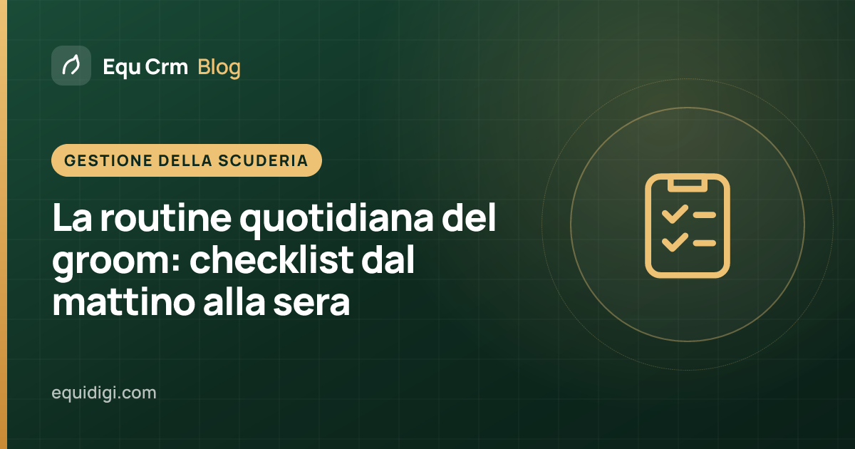 Illustrazione di copertina: la routine quotidiana del groom e la checklist di scuderia (blog Equ Crm)