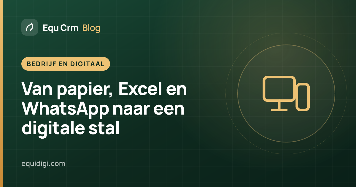 Omslagillustratie: de overstap van papier, Excel en WhatsApp naar digitaal stalbeheer (Equ Crm blog)