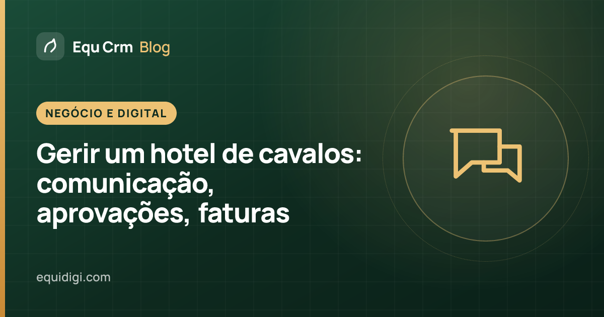Ilustração de capa: comunicação com os proprietários, aprovações e faturas num hotel de cavalos (blogue Equ Crm)