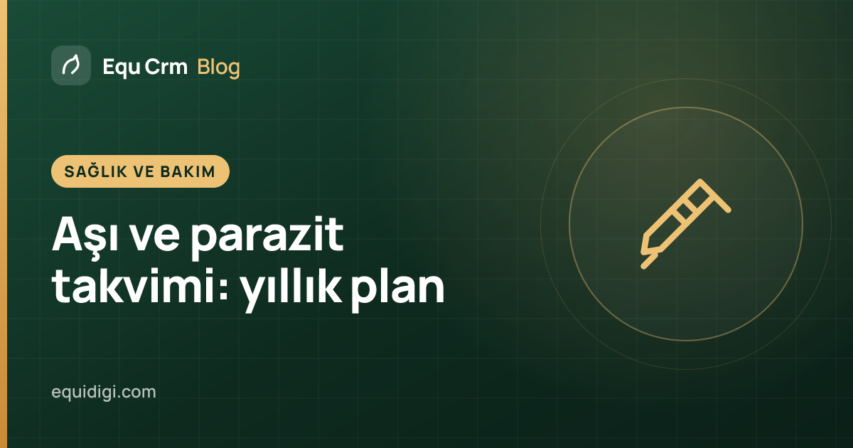Kapak görseli: atlar için yıllık aşı ve parazit takvimi (Equ Crm blog)